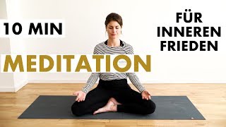 MEDITATION für inneren Frieden 10 MIN [upl. by Ahsikat]