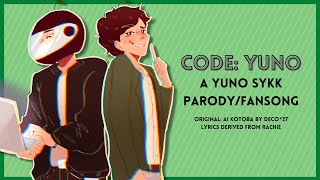 【CODE YUNO】◉ Yuno Sykk ParodyFan Song [upl. by Frankel]