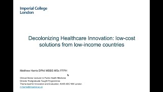 Decolonizing Healthcare Innovation LowCost Solutions from LowIncome Countries [upl. by Cash920]