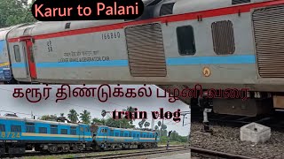 Karur to Palani train vlog கரூரில் இருந்து திண்டுக்கல் வழியாக பழனி [upl. by Segroeg]