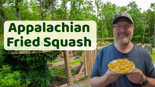 South Mountain Appalachian Style Fried Squash  A From Garden to quotGrubquot Recipe [upl. by Liliane]