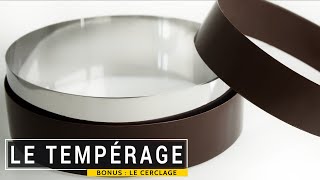 Le tempérage du chocolat BONUS  cerclage pour entremet [upl. by Zeni]