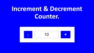 Simple Increment And Decrement Counter Using JavaScript [upl. by Akiaki88]