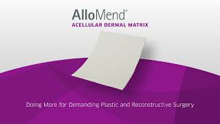 AlloMend Acellular Dermal Matrix for Demanding Soft Tissue Repair and Reconstruction [upl. by Carine554]