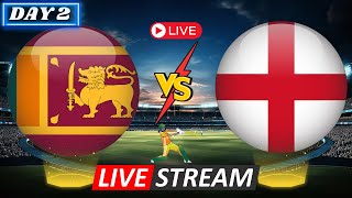 LIVE CRICKET  ENGLAND vs SRI LANKA LIVE  2ND TEST  SL vs ENG LIVE  LIVE SESSION 2 DAY 2 [upl. by Pelag398]