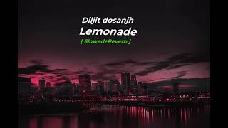 Lemonade  Slowed🔊Reverb DILJIT dosanjh  Op gaming [upl. by Ilsa]