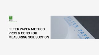 Filter Paper Method Pros amp Cons for Measuring Soil Suction [upl. by Tadeo]