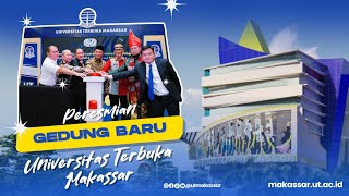 Peresmian Gedung Baru  Universitas Terbuka Makassar Tahun 2024 [upl. by Nerret]