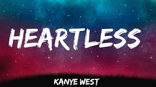 Heartless  Kanye West Lyrics [upl. by Jaddo690]