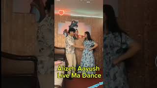 Aayush Alizeh Live Ma Gare Dance ❤️In Home aayujanta alizehjamali aayuzeh shorts [upl. by Goeger]