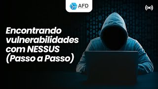 Análise de Vulnerabilidades Com Nessus Tutorial Completo e Passo a Passo [upl. by Durst]