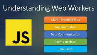 Understanding Web Workers  Multi Threading In JavaScript [upl. by Anaira47]