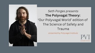 Seth Porges The Polyvagal Theory Our Polyvagal World Edition of The Science of Safety and Trauma [upl. by Aramoix732]