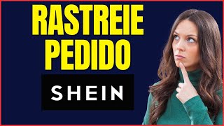 COMO RASTREAR MEU PEDIDO DA SHEIN [upl. by Enilatan]