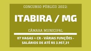 Câmara Municipal de Itabira  MG  2022 abre Concurso de Níveis Médio e Superior  07 vagas  CR [upl. by Oriaj]