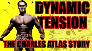 DYNAMIC TENSION The Charles Atlas Story [upl. by Gen613]