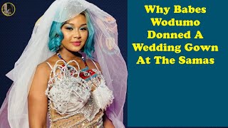 Why Babes Wodumo Donned A Wedding Gown At The Samas [upl. by Eerazed]