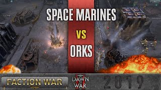 Dawn of War 2  Faction Wars 2019  Space Marines vs Orks [upl. by Waite]