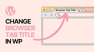 How To Change Browser Tab Title In WordPress For Free Browser Tab Name Change Tutorial [upl. by Aehsel]