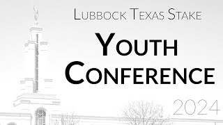 2024 Lubbock Texas Stake Youth Conference [upl. by Georgia]