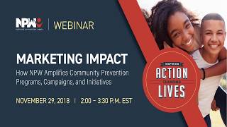 Marketing Impact How NPW Amplifies Community Prevention Programs Campaigns and Initiatives [upl. by Even]