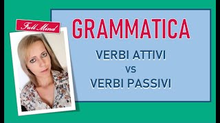 VERBI ATTIVI E PASSIVI TRUCCO LOGICO per distinguerli al volo [upl. by Yur]