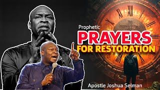 Prayer For Restoration  Apostle Joshua Selman [upl. by Bob]