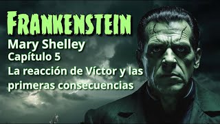 Frankenstein Mary Shelley Capítulo 5 [upl. by Tarrant]