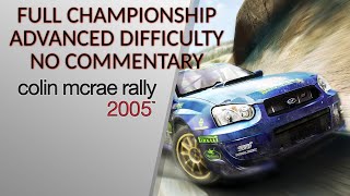 IF IN DOUBT FLAT OUT  Colin Mcrae Rally 2005  Full Championship  ADVANCED DIFFICULTY [upl. by Nager869]