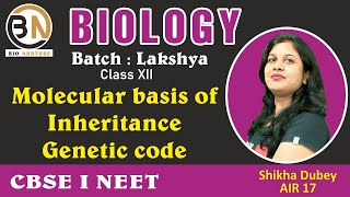 MOLECULAR BASIS OF INHERITANCE GENETIC CODE  CLASS XII BIOLOGY NEET 2025 LAKSHYA BATCH [upl. by Ewald]