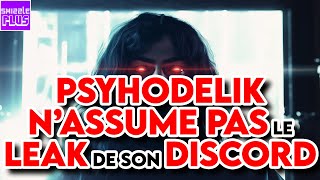 PSYHODELIK NASSUME PAS LE LEAK DE SON DISCORD [upl. by Phionna]