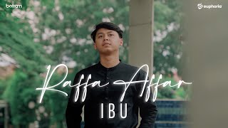 Raffa Affar  Ibu Official Music Video [upl. by Oates]