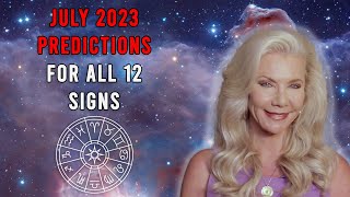 July Predictions 2023 for All 12 Astrological Signs [upl. by Trenton]