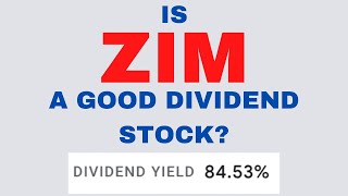 Is ZIM a Good Dividend Stock 84 Dividend Yield [upl. by Ketchum]