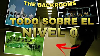 NIVEL 0 Y SUS SUBNIVELES  BACKROOMS [upl. by Sander964]