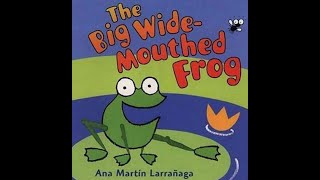 READ A LOUD  BIG WIDE MOUTH FROG [upl. by Olwena965]