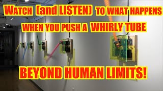 Watch and LISTEN to what happens when you push a whirly tube BEYOND HUMAN LIMITS [upl. by Adnirem564]