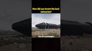 How did you invent the land submarinesubmarine weapons land production youtube foryou fyp [upl. by Nueoras]