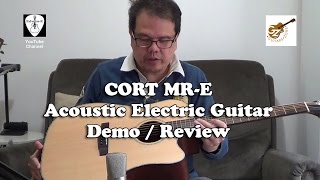 Cort MRE Acoustic Electric Guitar Demo  Review [upl. by Malory]