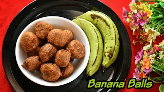 എളുപ്പത്തിൽ ഒരു നാലുമണി പലഹാരം Banana Balls robusta banana balls [upl. by Nylyahs]