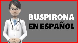 BUSPIRONA buspirone hydrochloride EN ESPAÑOL [upl. by Seidule]