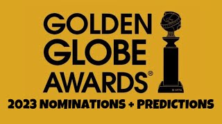 2023 Golden Globe Awards Nominations  Predictions [upl. by Ecirad]