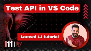 Laravel 11 API tutorial 4 Test api with VS Code thunder client [upl. by Dylan61]