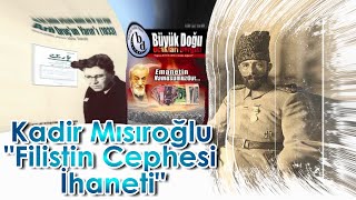 Filistin Cephesi İhaneti Üstad Kadir Mısıroğlu [upl. by Elvis523]