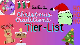 Christmas Traditions TierList [upl. by Eppie]