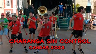 Charanga Sin Control  Pase de escenario  Candas2023 [upl. by Caruso]