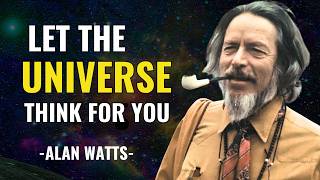 Trust the universe to give you what you need  Alan Watts [upl. by Volkan]