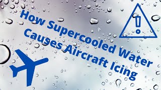 How Supercooled Liquid Water Causes Aircraft Icing Demo Aviation Meteorology Ice amp Chemistry [upl. by Husain]