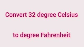 Convert 32 degree Celsius to degree Fahrenheit  Learnmaths [upl. by Ostap]