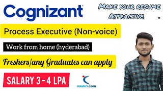 Cognizant nonvoice job update  Work from home Hyderabad  Process Executive  salary 3 to 4 LPA [upl. by Irallih72]